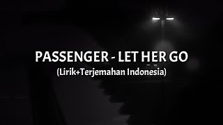 Let Her Go  Passenger lirikterjemahan Indonesia