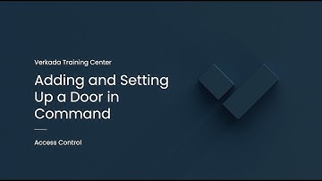 Verkada Access Control | Adding and Setting Up a Door in Command (Command Admin)