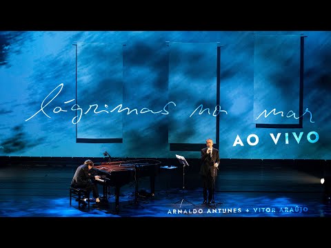 Lágrimas No Mar - Arnaldo Antunes + Vitor Araújo [Ao Vivo]