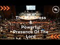 The matchless  powerful presence of the lord