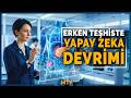Kansere Karşı Yapay Zeka Devrimi: 3 Yıl Önceden Tespit Edilebilecek! | NTV