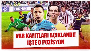 Şüpheli VAR kayıtları! | “Livakovic’in hareketi penaltı değil!” | Cihan Aydın ve Benjamin Brand!