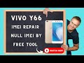 VIVO Y66 IMEI NULL REPAIR DONE || VIVO Y66 IMEI REPAIR DONE WITHOUT ANYBOX DONGLE |VIVO IMEI REPAIR