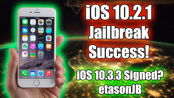iOS 10.2.1 JAILBREAK SUCCESS! iOS 10.3.3 Signed? etasonJB Update! | iOS Jailbreak News