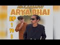 Arya bhai  abulography  ep 1 to 5 