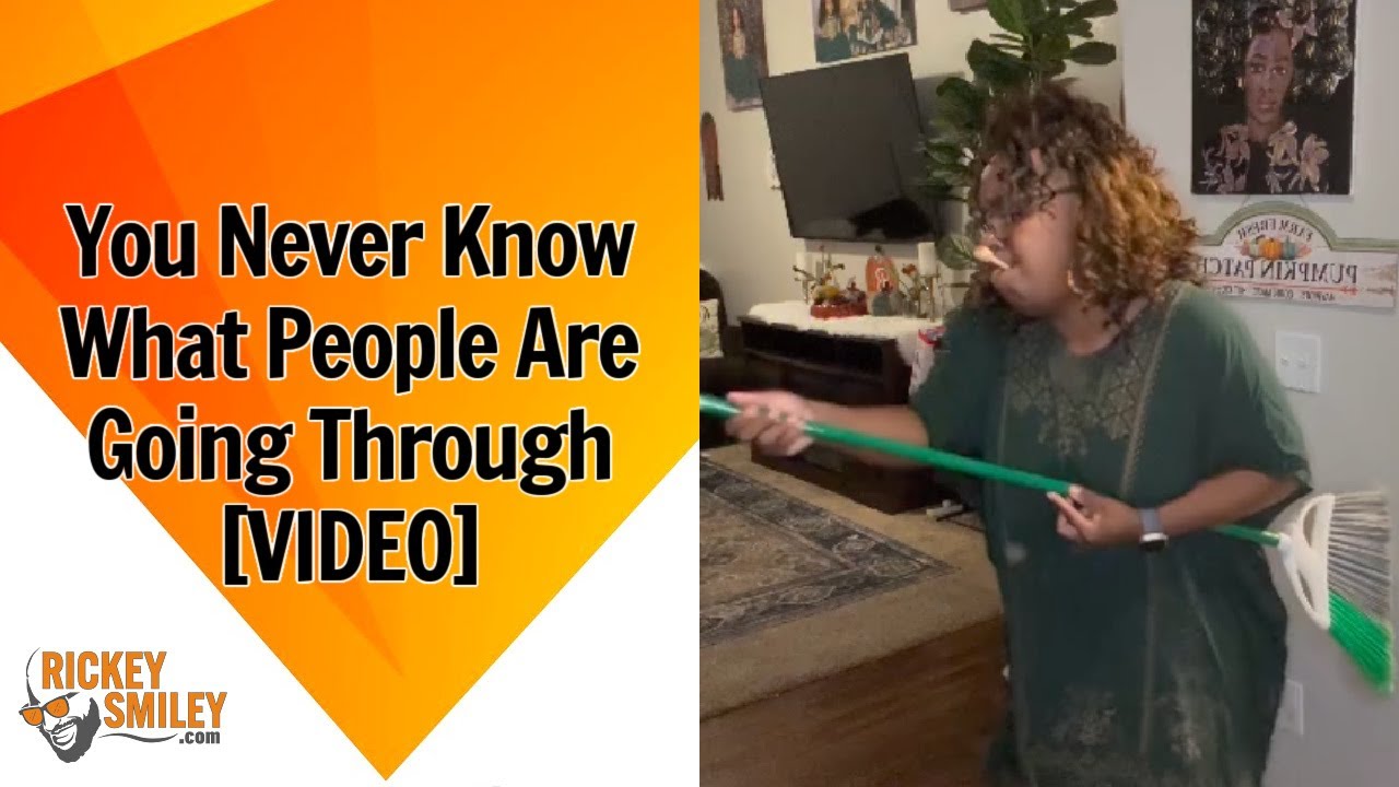 You Never Know What People Are Going Through