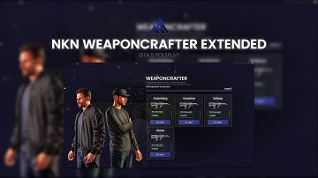 [FiveM] NKN - WEAPON CRAFTER EXTENDED for JOBS