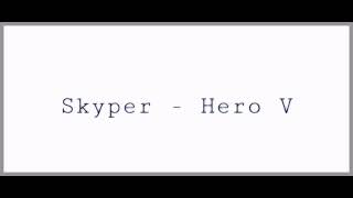 Skyper - Hero V | Daycore |
