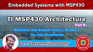 TI MSP430 Architecture (Part B) | Embedded Systems with MSP430