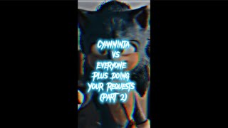 Cyanninja Vs Everyone Doing Your Requests Part 2