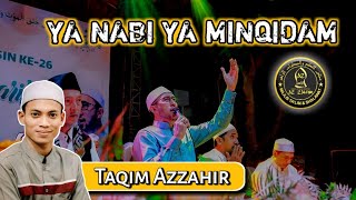 NEW AZZAHIR YA NABI YA MIN QIDAM - TAQIM AZZAHIR - MAJELIS AZZAHIR LIVE SHOW