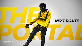 The Portal — Next Route | Free Background Music | Audio Library Release