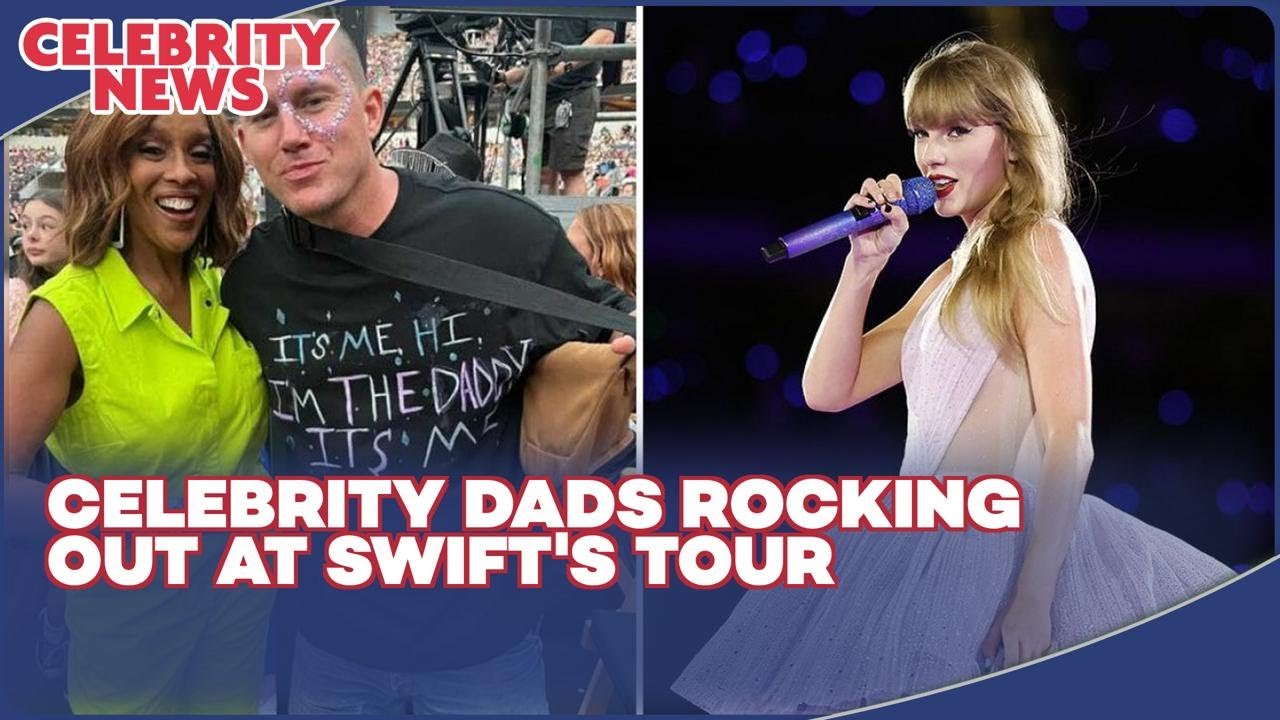 Celebrity Girl Dads Rock Out at Taylor Swift’s Eras Tour!