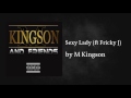 M Kingson Sexy Lady Ft Fricky J mp3