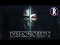 Dishonored 2 - Beginning