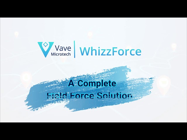 A Complete Field Force Management Solution | Vave Microtech