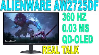 Alienware AW2725DF QD-OLED 2K 360 HZ Review ( Here's the deal)