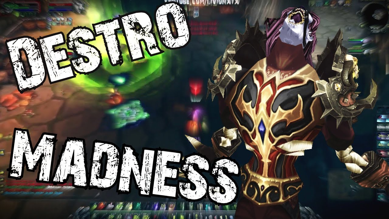 [BG] Livion: Destruction Madness [Destruction Warlock 5.4.8]