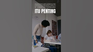 pendidikan itu penting untuk Masa Depan. Pentingnya Pendidikan