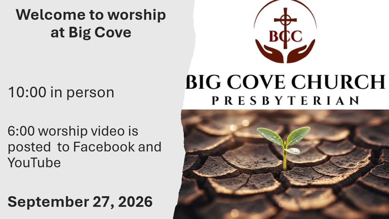 Big Cove Weekly Virtual Service for 09/27/2026 ”Renewed from Above”