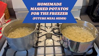 HOMEMADE MASHED POTATOES FOR THE FREEZER (future meal sides) #freezermeals #cooking