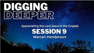 Warren Henderson - Digging Deeper Session 9