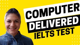 My Computer Delivered IELTS Test - New Strategies!