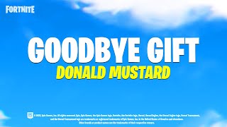 Donald Mustard's Final Gift.. (Fortnite)