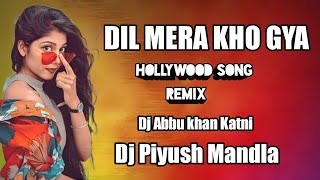 Dil_mera_kho_gaya_ || Hindi Song || Remix Dj abbu khan katni