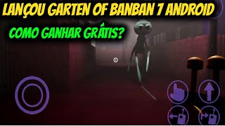 LANÇOU GARTEN OF BANBAN 7 ANDROID COMO GANHAR DE GR4TIS