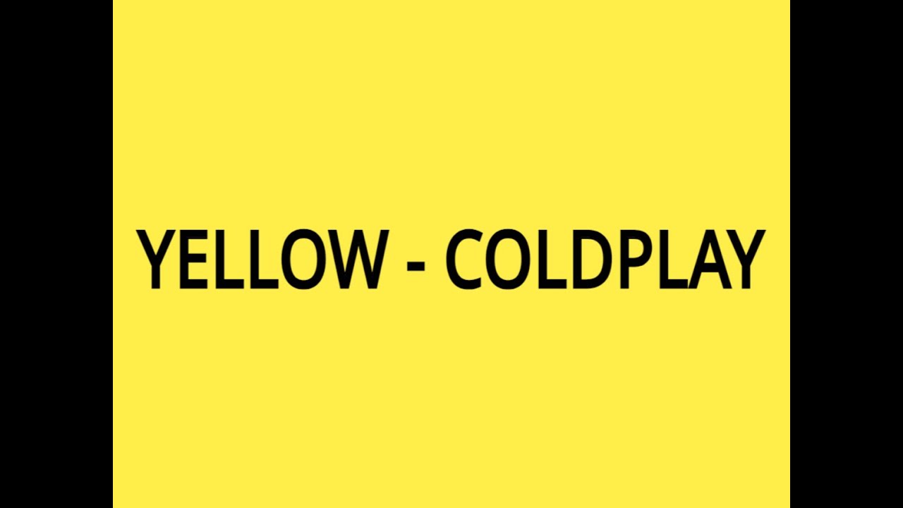 Yellow - Coldplay - YouTube