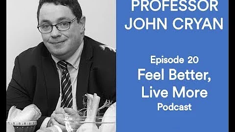 IBS, Stress and Gut Health with Professor John Cry...