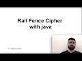 rail fence cipher in java (made easy )