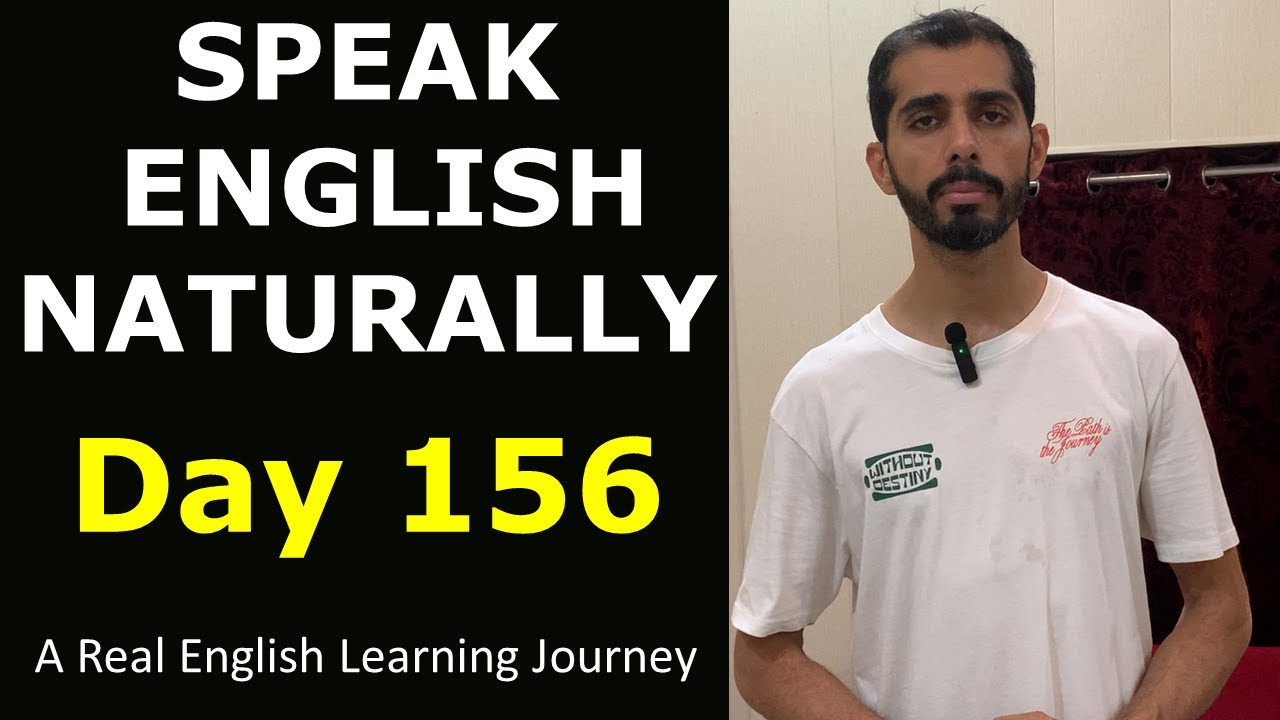 English Day 156 | A Real English Learning Journey | Speak English Naturally & Confidently