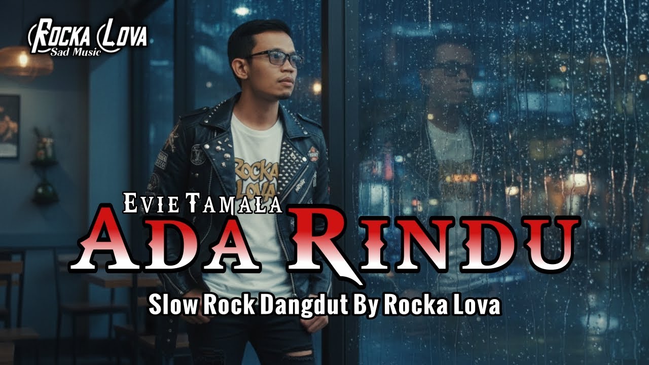 ADA RINDU - EVIE TAMALA‼️ Cover slowrock dangdut by Rocka Lova