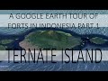 A google earth tour of forts in indonesia part 1 ternate island