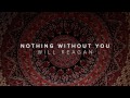 Nothing without you feat will reagan