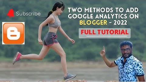 Two Methods to Add Google Analytics on Blogger - 2022 | How to Add Google Analytics on Blogger