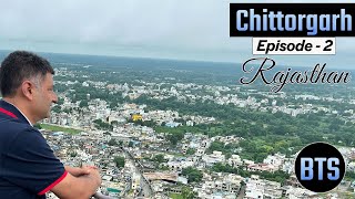 Ep 2 - Bts - Chittorgarh Fort Visit Rajasthani Food Mewar Region