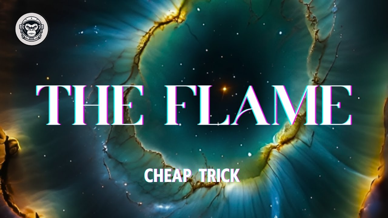 Cheap Trick  - The Flame (Letra/Lyric)