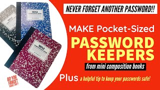 NEVER FORGET ANOTHER PASSWORD!  turn mini composition books into password keepers
