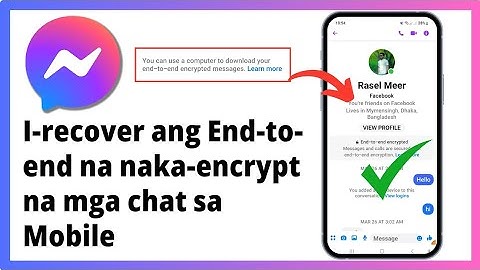 Paano Mabawi ang Messenger End-to-end Encrypted Chat sa Mobile | Restore End-To-End Encrypted Chats