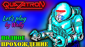 Quazatron | Полное прохождение | Let