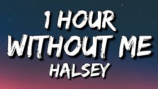 Halsey - Without Me (Lyrics) 🎵1 Hour