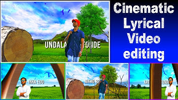 How to make Cinematic Lyrical video editing on kinemaster Telugu | New Trending Cinematic Lyrics