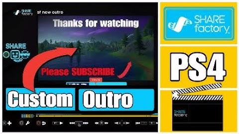 How to add a custom outro - Sharefactory PS4 - 2020 (FREE and EASY)