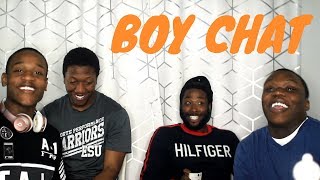 BOY CHAT #2 | HOE SIBLINGS, CHEATING, LOYALTY AND MORE