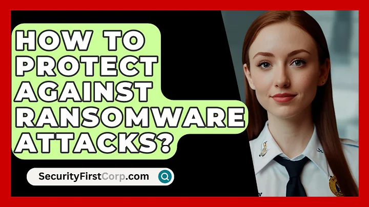 How To Protect Against Ransomware Attacks? - SecurityFirstCorp.com