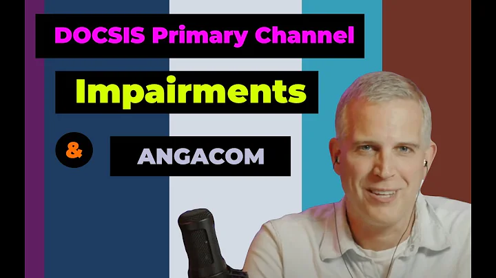 Impaired DOCSIS Primary channel &  ANGA COM
