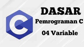 [Dasar Pemrograman C] 04 Variable